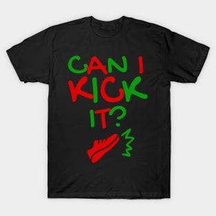 Can I Kick It - 01b - Novelty Hip Hop Vibes T-Shirt